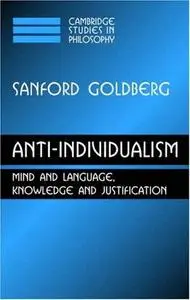 Anti-Individualism: Mind and Language, Knowledge and Justification