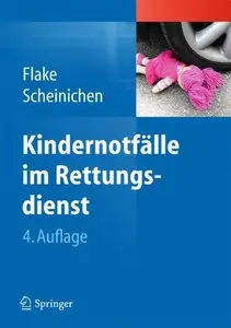 Kindernotfälle im Rettungsdienst, Auflage: 4 (repost)