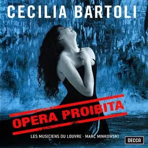 Cecilia Bartoli, Marc Minkowski, Les Musiciens du Louvre - Opera proibita: A. Scarlatti, Handel, Caldara (2005)