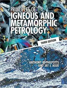 Principles of Igneous and Metamorphic Petrology, 3rd Edition