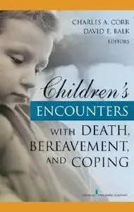 Children's Encounters with Death, Bereavement, and Coping (repost)