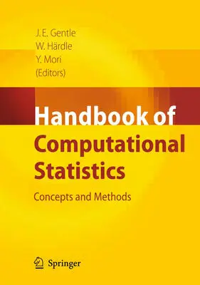 "Handbook of Computational Statistics: Concepts and Methods" ed. by James E. Gentle Wolfgang Härdle, Yuichi Mori (Repost)