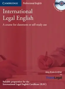International Legal English Student's Book: A Course for Classroom or Self-Study Use (Cambridge Professional English) [Repost]