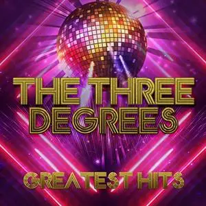 The Three Degrees - Greatest Hits (2019)