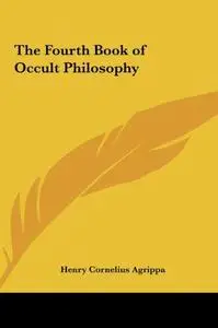 The Fourth Book of Occult Philosophy