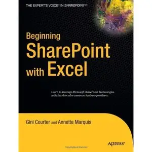 Gini Courter, Annette Marquis, Beginning SharePoint with Excel: From Novice to Professional  (Repost) 
