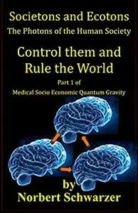 Societons and Ecotons - The Photons of the Human Society