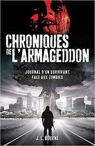 Chroniques de l'Armageddon - J-L Bourne