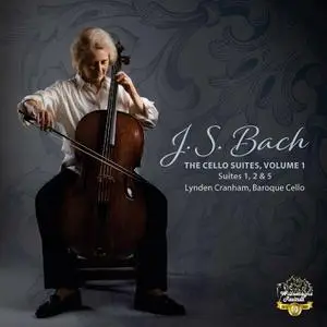 Lynden Cranham - J.S. Bach: The Cello Suites, Vol. 1 (2022) [Official Digital Download 24/192]