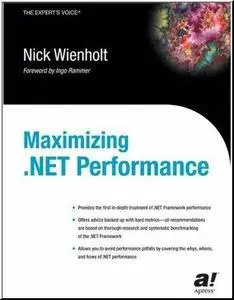 Maximizing .NET Performance by  Nick Wienholt