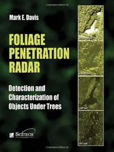 Foliage Penetration Radar: Detection and Characterization of Objects Under Trees 