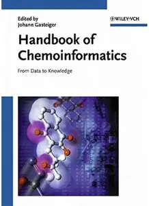 Handbook of Chemoinformatics: From Data to Knowledge [Repost]