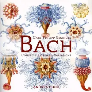 Andrea Coen - Carl Philipp Emanuel Bach: Complete Keyboard Variations (2016)