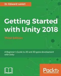 Getting Started with Unity 2018 - Third Edition