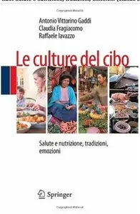 Le culture del cibo: Salute e nutrizione, tradizioni, emozioni [Repost]