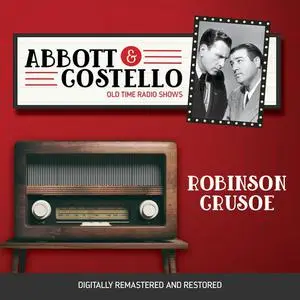 «Abbott and Costello: Robinson Crusoe» by John Grant, Bud Abbott, Lou Costello