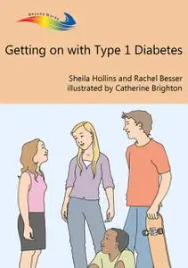 «Getting on with Type 1 Diabetes» by Rachel Besser, Sheila Hollins