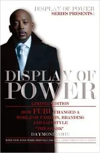 Display of Power: How FUBU Changed a World of Fashion, Branding and Lifestyle [Repost]