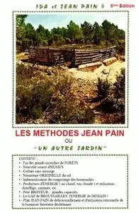 Ida Pain, Jean Pain, "Les méthodes Jean Pain ou "Un Autre jardin" : Environnement, agriculture, énergie", 8e éd.