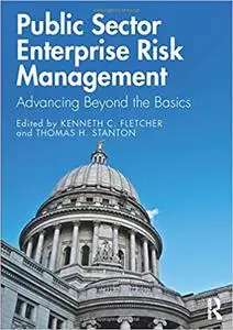 Public Sector Enterprise Risk Management: Advancing Beyond the Basics