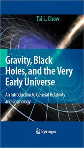 Gravity, Black Holes, and the Very Early Universe: An Introduction to General Relativity and Cosmology [Repost]
