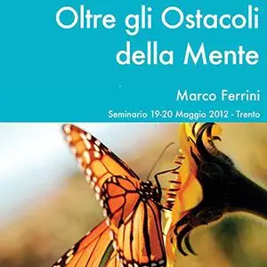 «Oltre gli ostacoli della mente» by Marco Ferrini