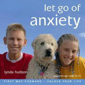 «Let Go of Anxiety» by Lynda Hudson