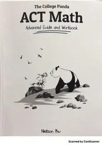 The College Panda's ACT Math: Advanced Guide and Workbook