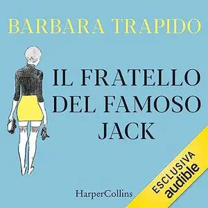 «Il fratello del famoso Jack» by Barbara Trapido