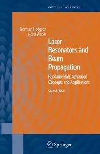 Laser Resonators and Beam Propagation by Horst Weber