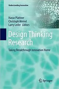 Design Thinking Research: Taking Breakthrough Innovation Home (Repost)