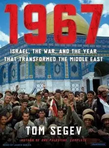 1967: Israel, the War, and the Year That Transformed the Middle East (Audiobook)