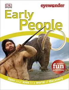 Eye Wonder: Early People