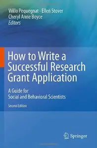 How to Write a Successful Research Grant Application: A Guide for Social and Behavioral Scientists, 2 edition