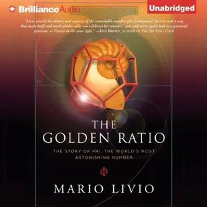 The Golden Ratio: The Story of Phi, the World's Most Astonishing Number (Audiobook)