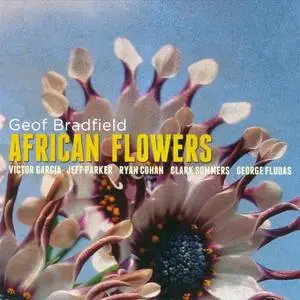 Geof Bradfield - African Flowers (2010)