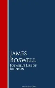 «Boswell's Life of Johnson» by James Boswell