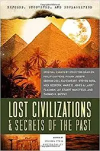 Exposed, Uncovered, & Declassified: Lost Civilizations & Secrets of the Past