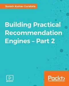 Building Practical Recommendation Engines – Part 2