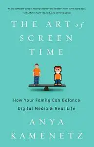 The Art of Screen Time: How Your Family Can Balance Digital Media and Real Life