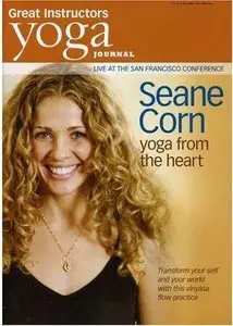 Yoga Journal: Seane Corn - Yoga from the Heart (2007) [Repost]