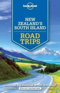 New Zealand's South Island Road Trips: Discover the Freedom of the Open Road