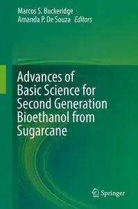 Advances of Basic Science for Second Generation Bioethanol from Sugarcane [Repost]