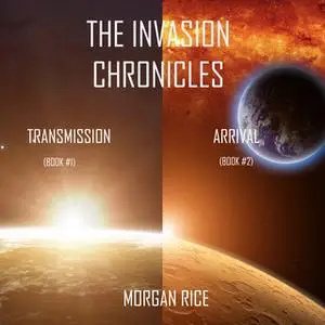 «The Invasion Chronicles (Books 1 and 2)» by Morgan Rice