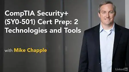 Lynda - CompTIA Security+ (SY0-501) Cert Prep: 2 Technologies and Tools