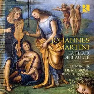 Le Miroir de Musique & Baptiste Romain - Martini: La fleur de biaulté (2021) [Official Digital Download 24/96]