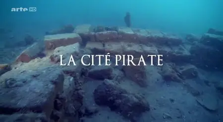 (Arte) La cité pirate (2014)
