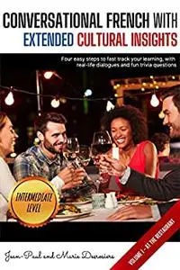 Conversational French With Extended Cultural Insights Intermediate Level