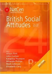 British Social Attitudes: The 24th Report (British Social Attitudes Survey series)