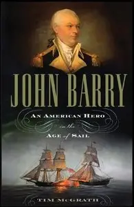 John Barry: An American Hero in the Age of Sail (Repost)